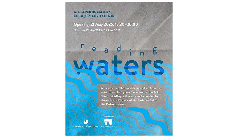 Reading waters- Υδάτινα αφηγήματα από φοιτητές του Πανεπιστημίου Λευκωσίας Reading waters- Υδάτινα αφηγήματα από φοιτητές του Πανεπιστημίου Λευκωσίας
