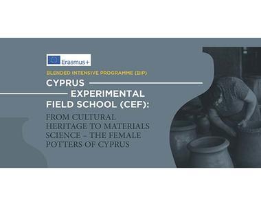 Erasmus+BIP: CEF: From Cultural Heritage to Materials Science - The Female Potters of Cyprus