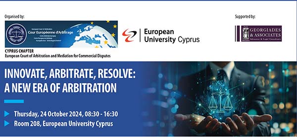 Ευρωπαϊκό Πανεπιστήμιο: CEAM Cyprus Chapter Arbitration Conference
