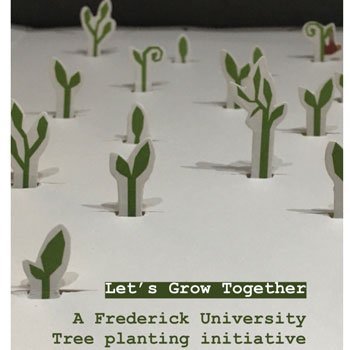 “Let’s Grow Together: A Frederick University tree planting initiative”