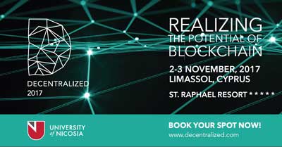 “DECENTRALIZED 2017”: Οι εγγραφές για το Πρωτοποριακό Συνέδριο Blockchain άρχισαν